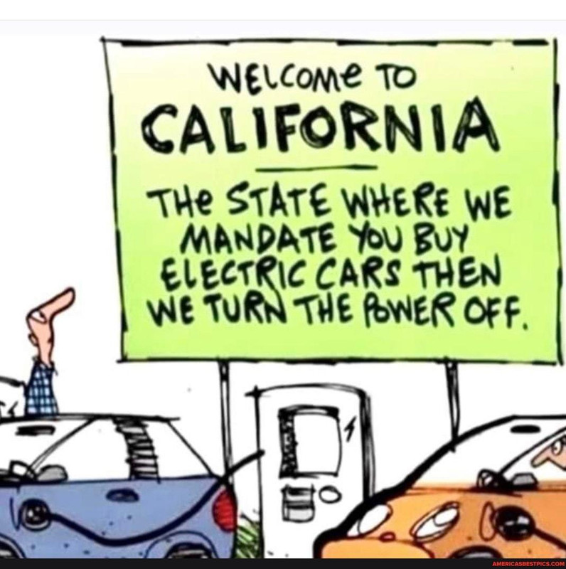 to California where we mandate electric cars — Postimages
