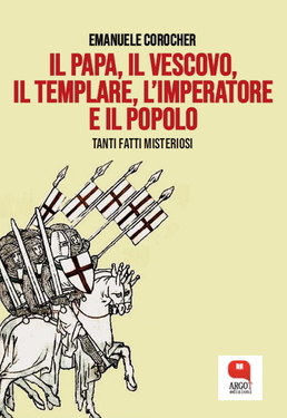 Emanuele Corocher – Il Papa, il Vescovo, il Templare, l’Imperatore e il Popolo (2021)