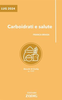 Franca Braga - Carboidrati e salute (2024)