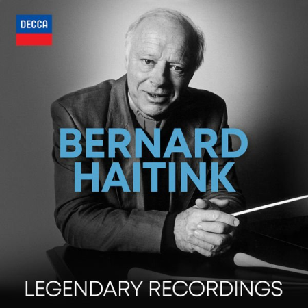 Bernard Haitink   Legendary Recordings (2021)