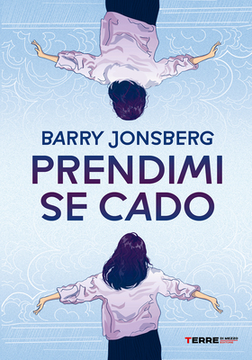 Barry Jonsberg - Prendimi se cado (2025)