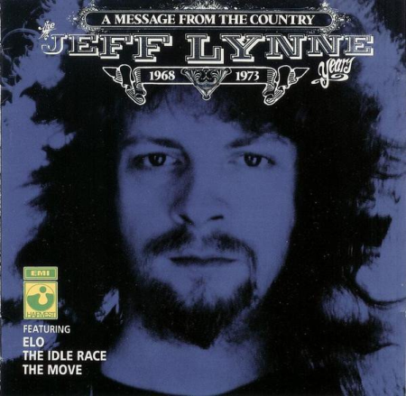 Jeff Lynne   A Message From the Country: The Jeff Lynne Years 1968 1973 (1989)