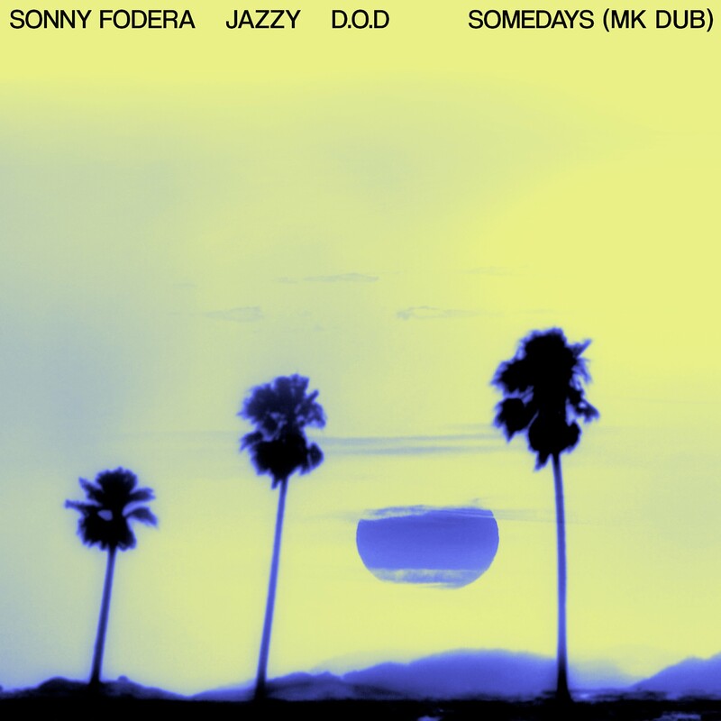 Sonny Fodera, Jazzy & D.O.D - Somedays (Extended Mix)
