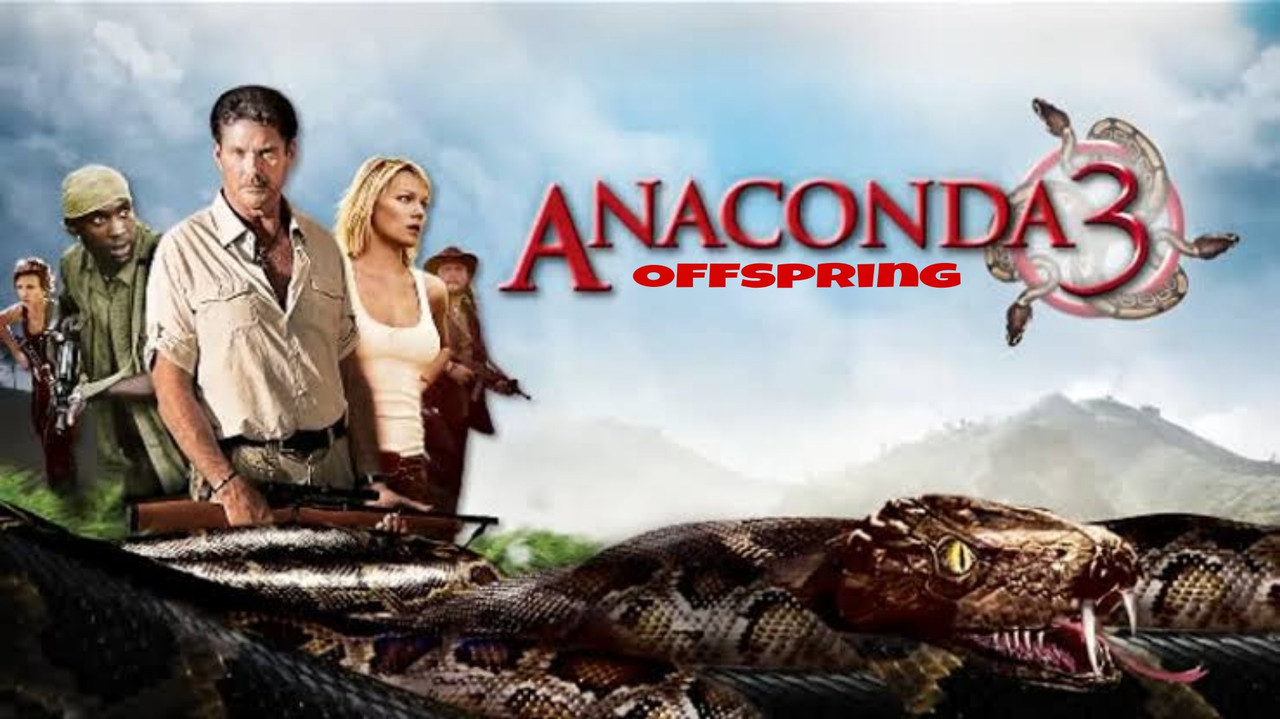 Anaconda 3 Offspring (2008) Dual Audio [Hindi+English] Blu-Ray – 480P | 720P | 1080P – 280MB | 950GB | 2.3GB | 3.3GB – Download & Watch Online