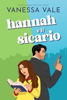 Vanessa Vale - Hannah e il sicario (2024)
