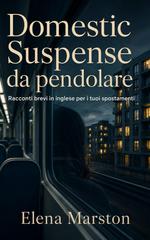 Elena Marston – Domestic Suspense da pendolare (2026)