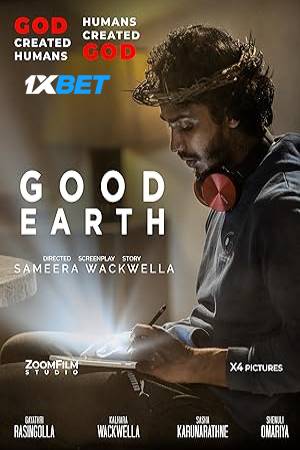 Good Earth (2024) Hindi Movie WEBRip – 480p | 720p |1080p