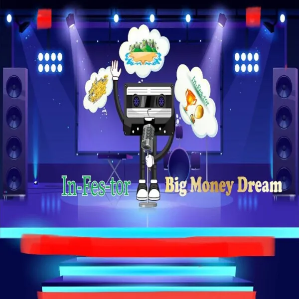 In-Fes-tor - Big Money Dream