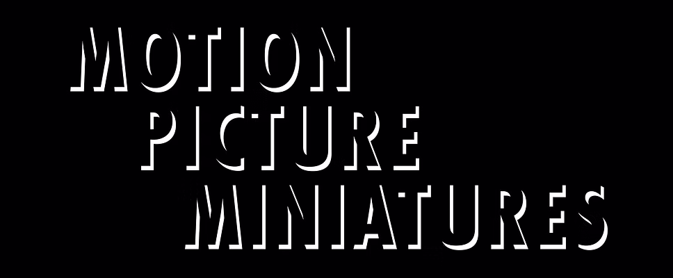 Motion Picture Miniatures