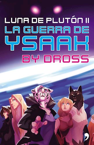 LA GUERRA DE YSAAK, BY DROSS