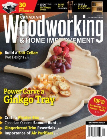 Canadian Woodworking & Home Improvement - December 2023/January 2024