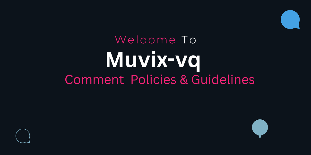 Muvix-VQ Community Guidelines