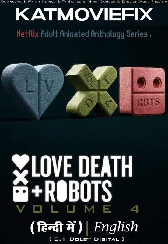 Love, Death & Robots (Volume 4) Hindi Dubbed (5.1 DD) [Dual Audio] All Episodes | WEB-DL 1080p 720p 480p [HD] 2025 Netflix Series