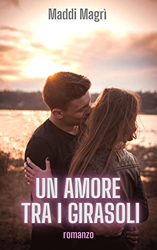 Maddi Magrì - Un amore tra i girasoli (2021)