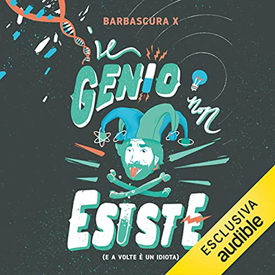 Barbascura X - Il genio non esiste (2021) (mp3 - 128 kbps)