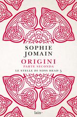 Sophie Jomain – Le stelle di Noss Head vol.05. Origini. Parte seconda (2019)