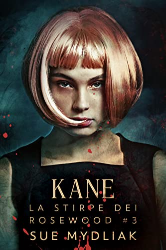 Sue Mydliak -  La stirpe dei Rosewood 3. Kane (2021)