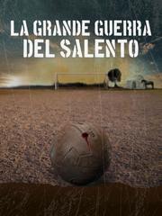 La Grande Guerra Del Salento (2022) WebDL 1080p AAC ITA