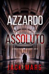 Jack Mars – Azzardo Assoluto (Jack Mercer Libro 19) (2025)
