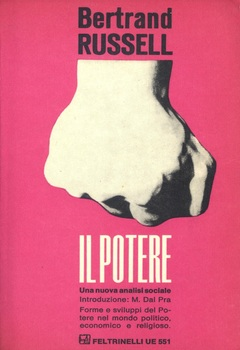 Bertrand Russell - Il potere. Una nuova analisi sociale (1967)