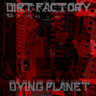 Dirt Factory - Dying Planet (2024).mp3 - 320 Kbps