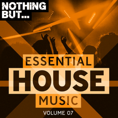 VA - Nothing But... Essential House Music Vol. 07 (2019)