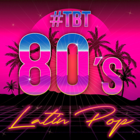 VA - #TBT 80's Latin Pop (2021)