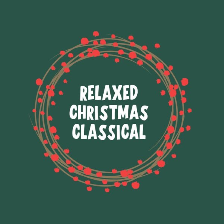 VA - Relaxed Christmas Classical (2022)