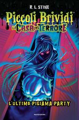 R.L. Stine – Piccoli Brividi. La casa del terrore. L’ultimo pigiama party (2026)