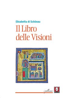 Elisabetta di Schönau - Il libro delle visioni (2018)