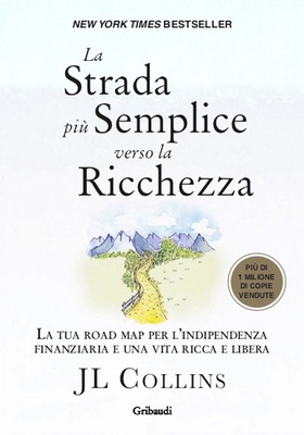 JL Collins - La strada più semplice verso la ricchezza (2026)