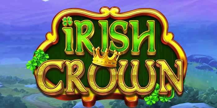 Strategi Agar Jackpot Bermain Slot Irish Crown di Situs Sultanslot365