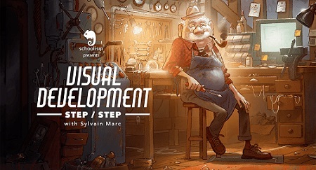 Schoolism - Visual Development Step by Step with Sylvain Marc