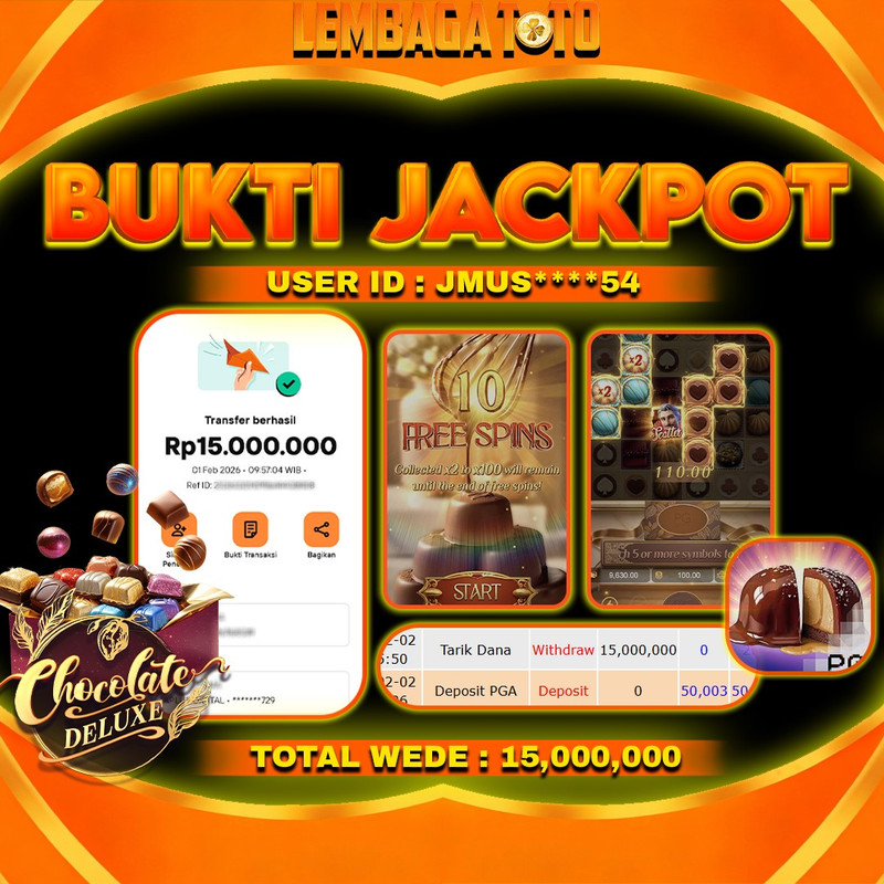 BUKTI JACKPOT 02 FERBUARY LEMBAGATOTO CHOCOLATE DELUXE Rp 15,000,000,- LUNAS
