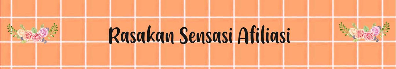 Rasakan Sensasi Afiliasi