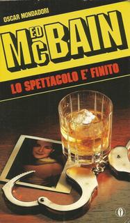 Ed McBain - Lo spettacolo è finito (1992)