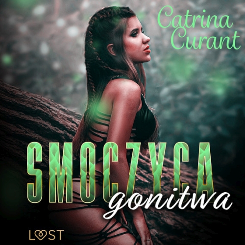  Curant Catrina - Smoczyca: gonitwa. Opowiadanie erotyczne