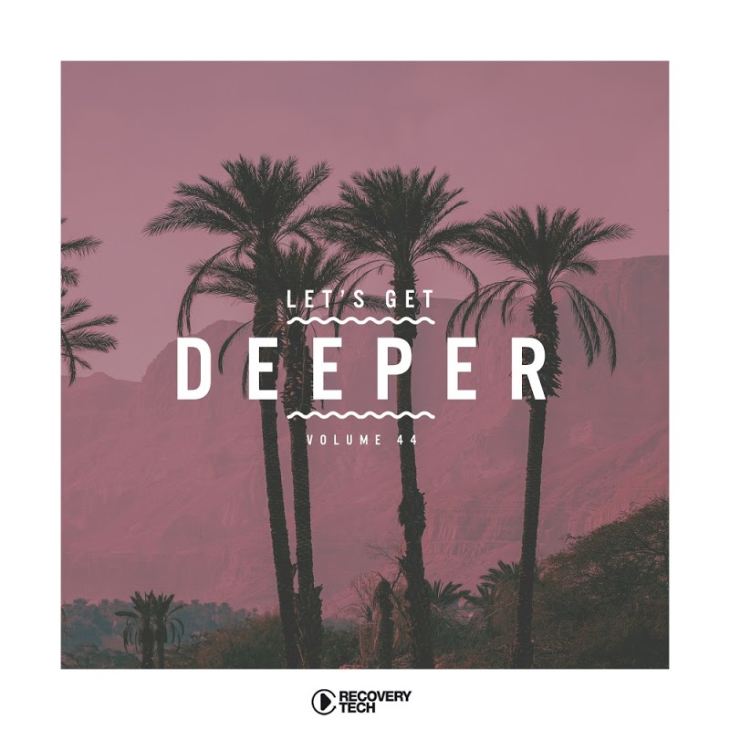 VA - Let's Get Deeper, Vol. 44 (2020) mp3 320 Kbps