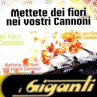 I Giganti - Mettete dei fiori nei vostri cannoni (2006) .mp3 - 320 kbps