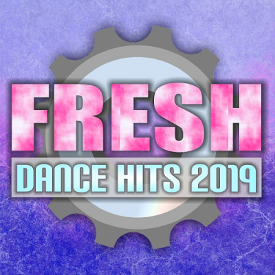 VA - Fresh Dance Hits (2019)