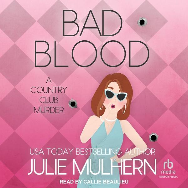 20 Bad Blood The Country Club Murders Book 20 By Julie Mulhern (Julie Mulhern) 20 Bad Blood The Country Club Murders Book 20 By Julie Mulhern (Julie Mulhern)