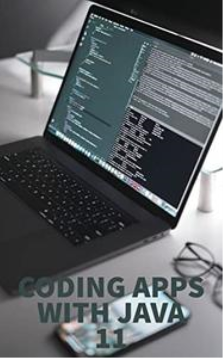 Coding Apps With Java 11