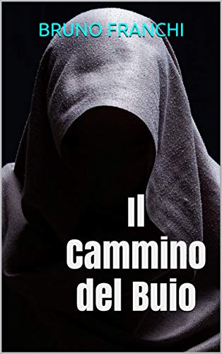 Bruno Franchi – Il cammino del buio (2019)