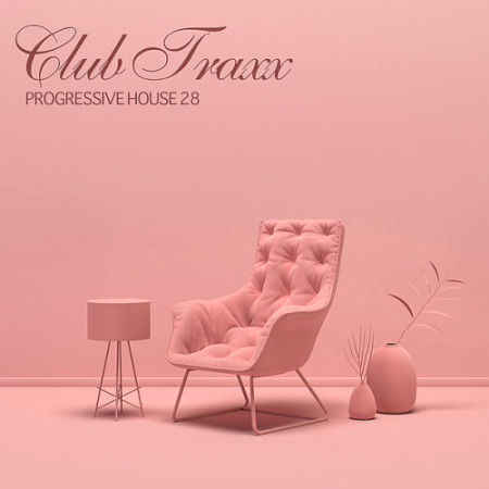VA - Club Traxx Progressive House: 28 Bonzai Progressive (2021)
