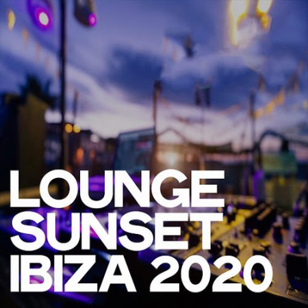 Various Artist - Lounge Sunset Ibiza (2020)