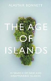 The Age of Islands In Search of New and Disappearing Islands