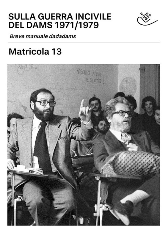 Matricola 13 – Sulla Guerra Incivile Del Dams 1971/1979 (2021)