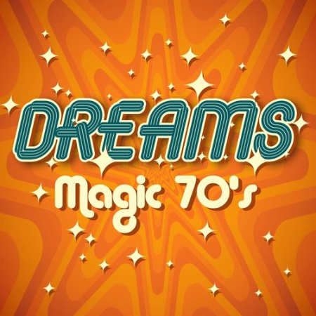 VA - Dreams - Magic 70's (2021) FLAC+MP3