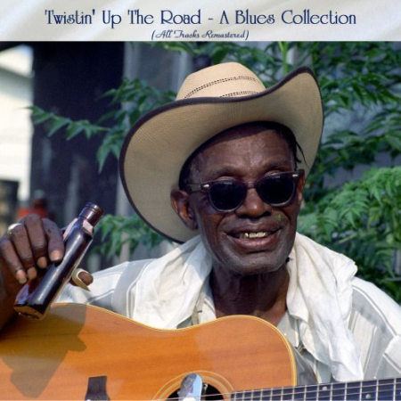 VA - Twistin' Up The Road - A Blues Collection (All Tracks Remastered) (2022)