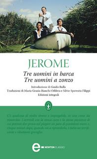 Jerome Klapka Jerome - Tre uomini in barca - Tre uomini a zonzo (2011)
